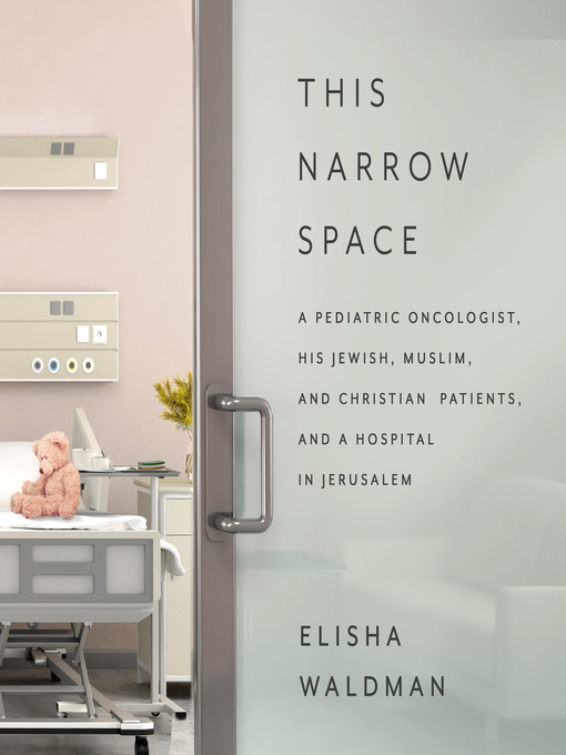 Title details for This Narrow Space by Elisha Waldman - Available